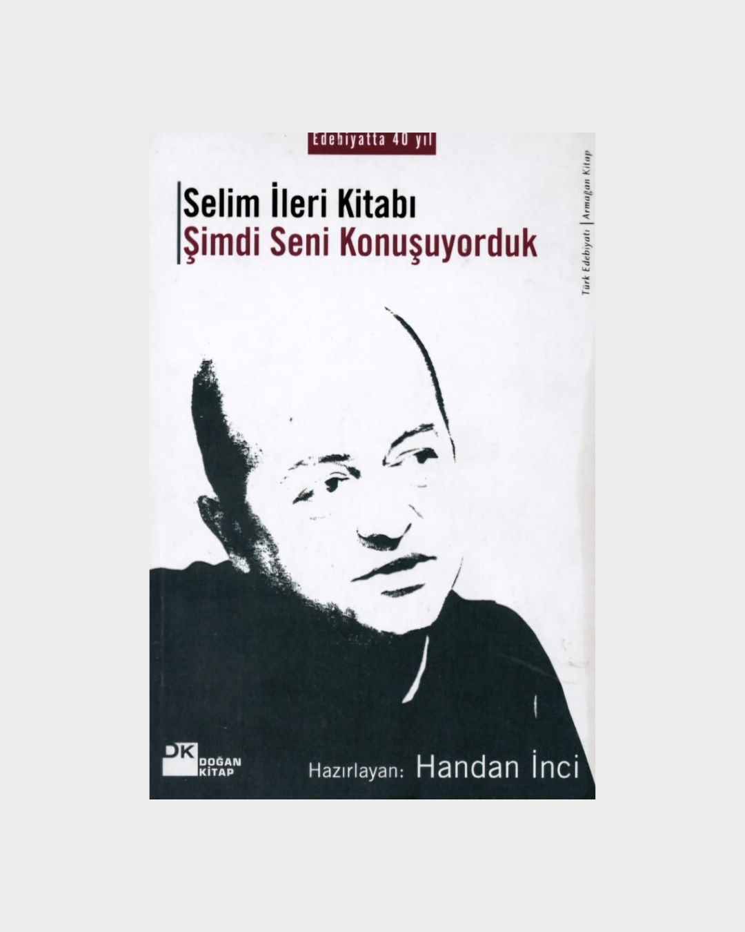 Selim İleri Kitabı - Şimdi Seni Konuşuyorduk