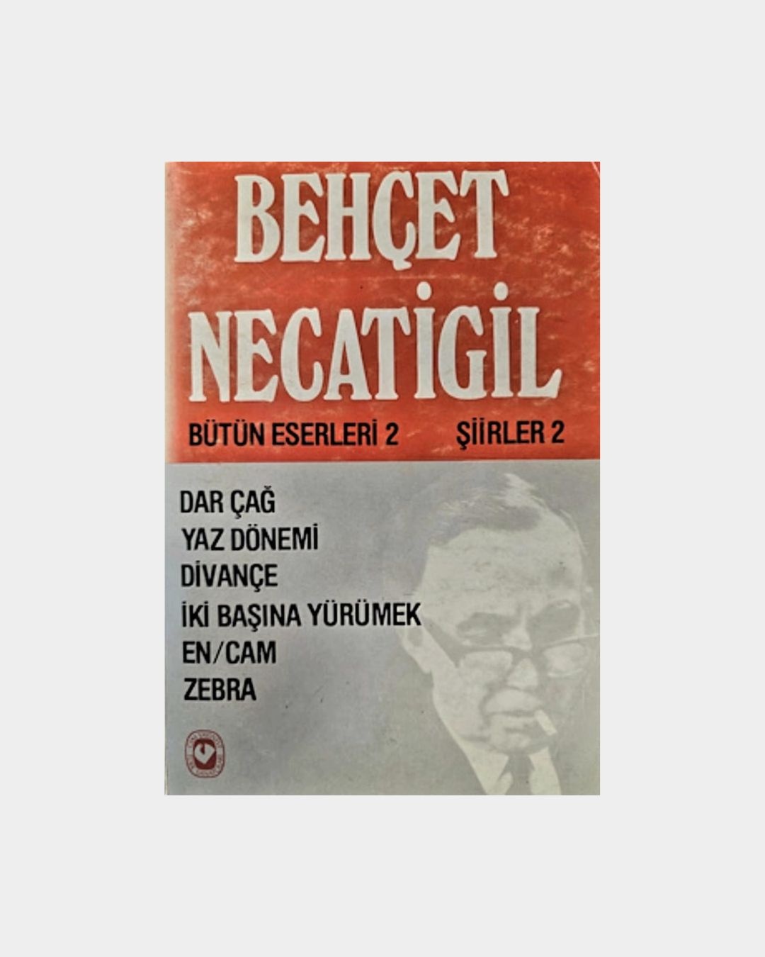 Behçet Necatigil Bütün Eserleri 2 - Şiirler 2