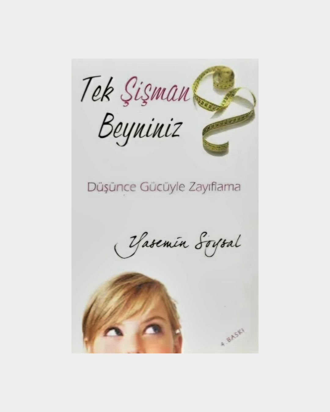 Tek Şişman Beyniniz