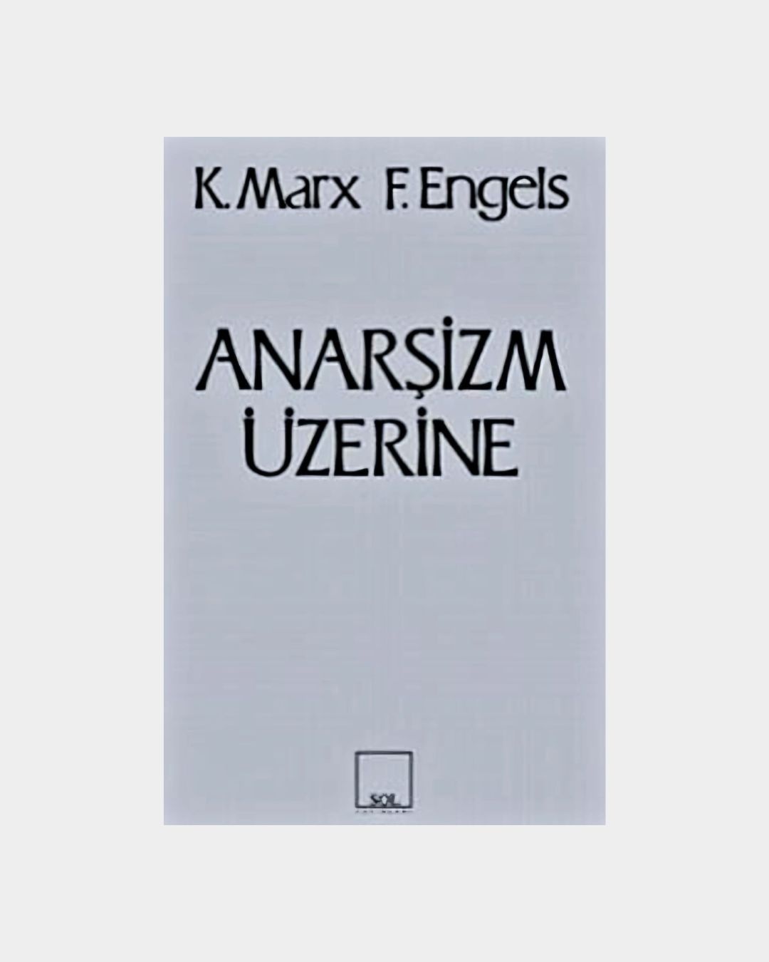 Anarşizm Üzerine