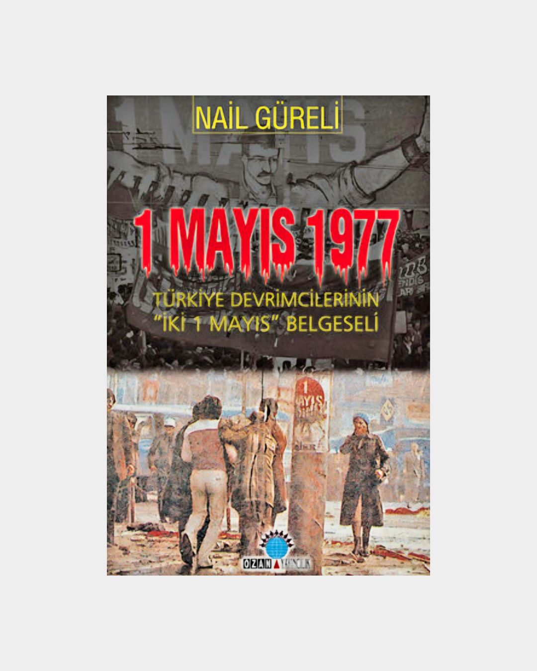 499fd011-7e9c-4827-91ba-4c9e66f76c61 1 Mayıs 1977 - Türkiye Devrimcilerinin ''İki 1 Mayıs'' Belgeseli - Görsel 1