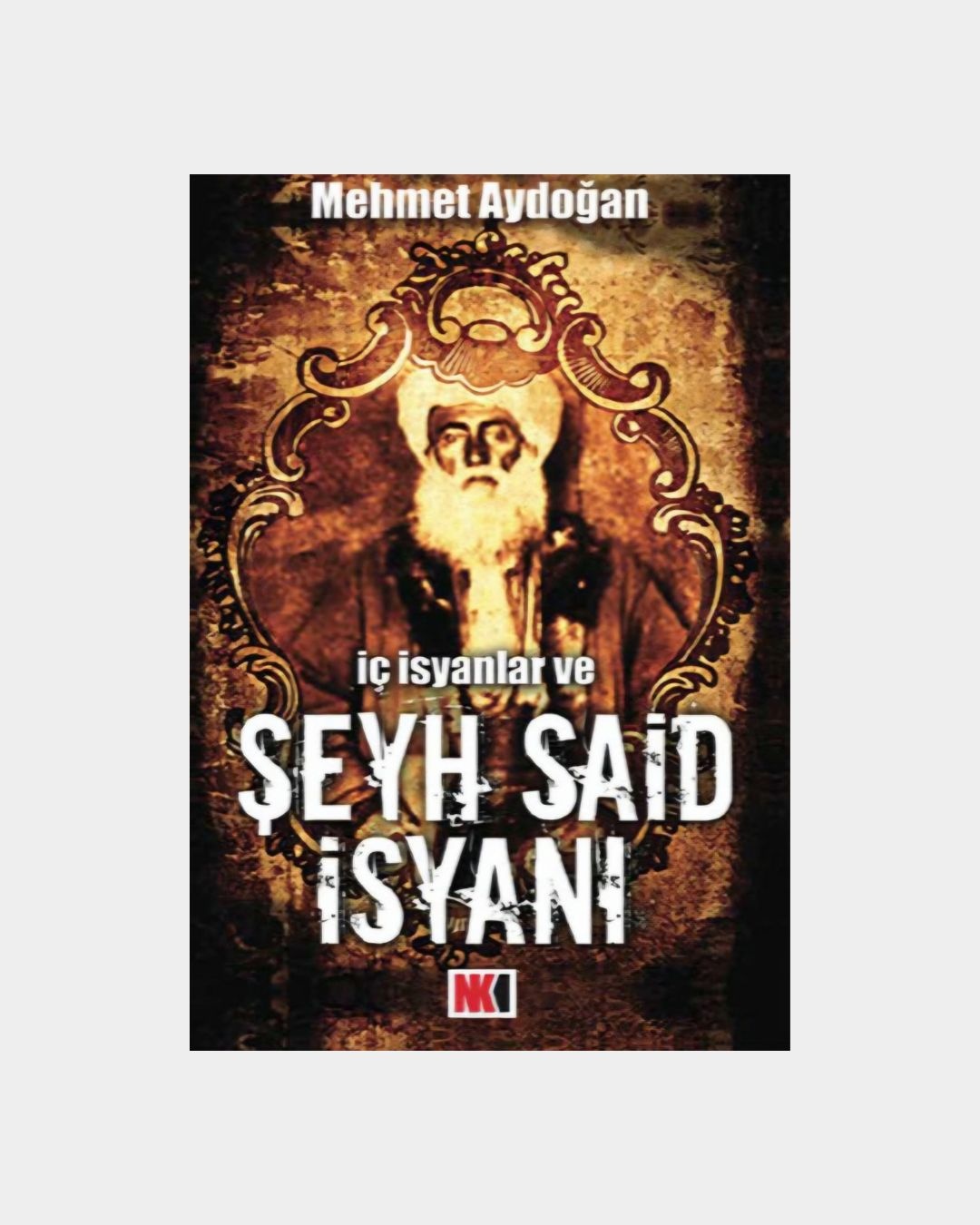 İç İsyanlar Ve Şeyh Said İsyanı