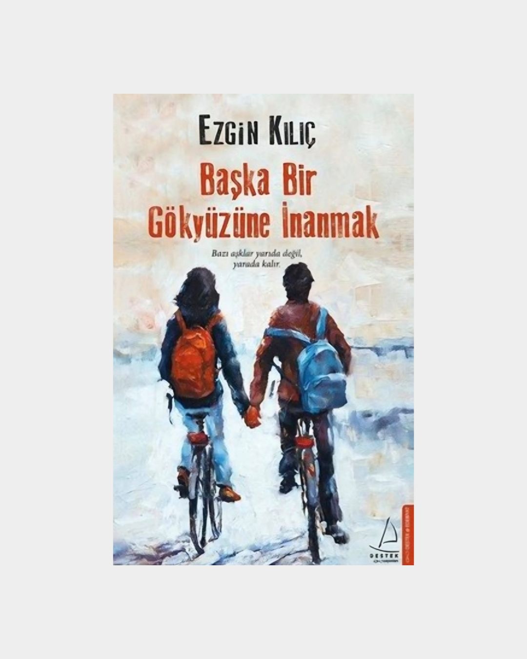 Başka Bir Gökyüzüne İnanmak