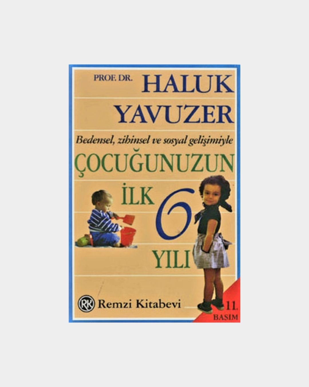 Çocuğunuzun İlk 6 Yılı