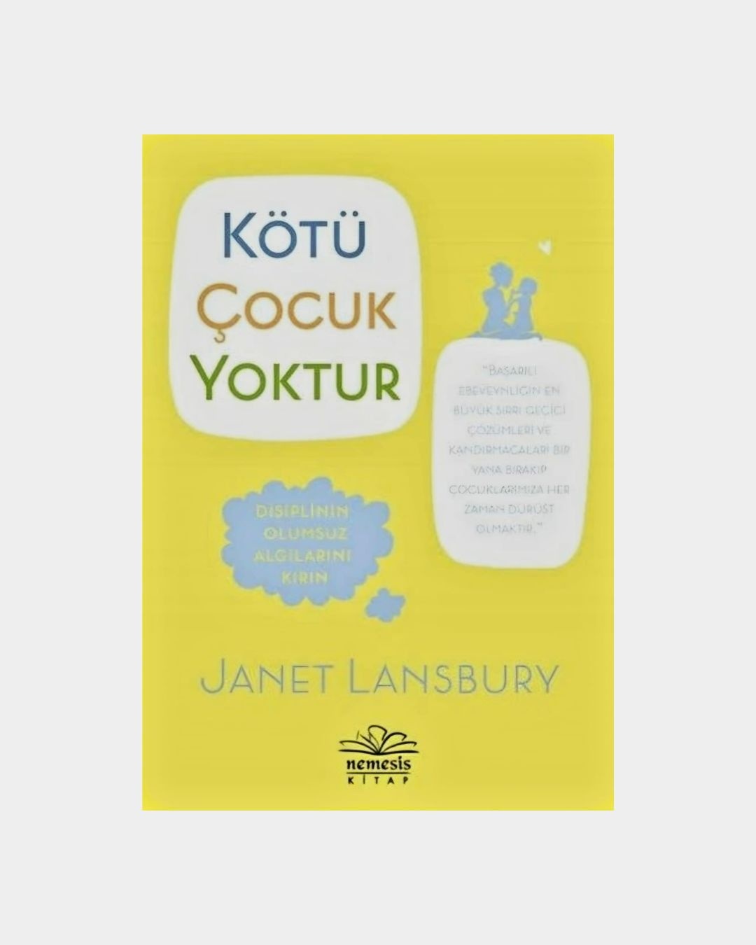 Kötü Çocuk Yoktur