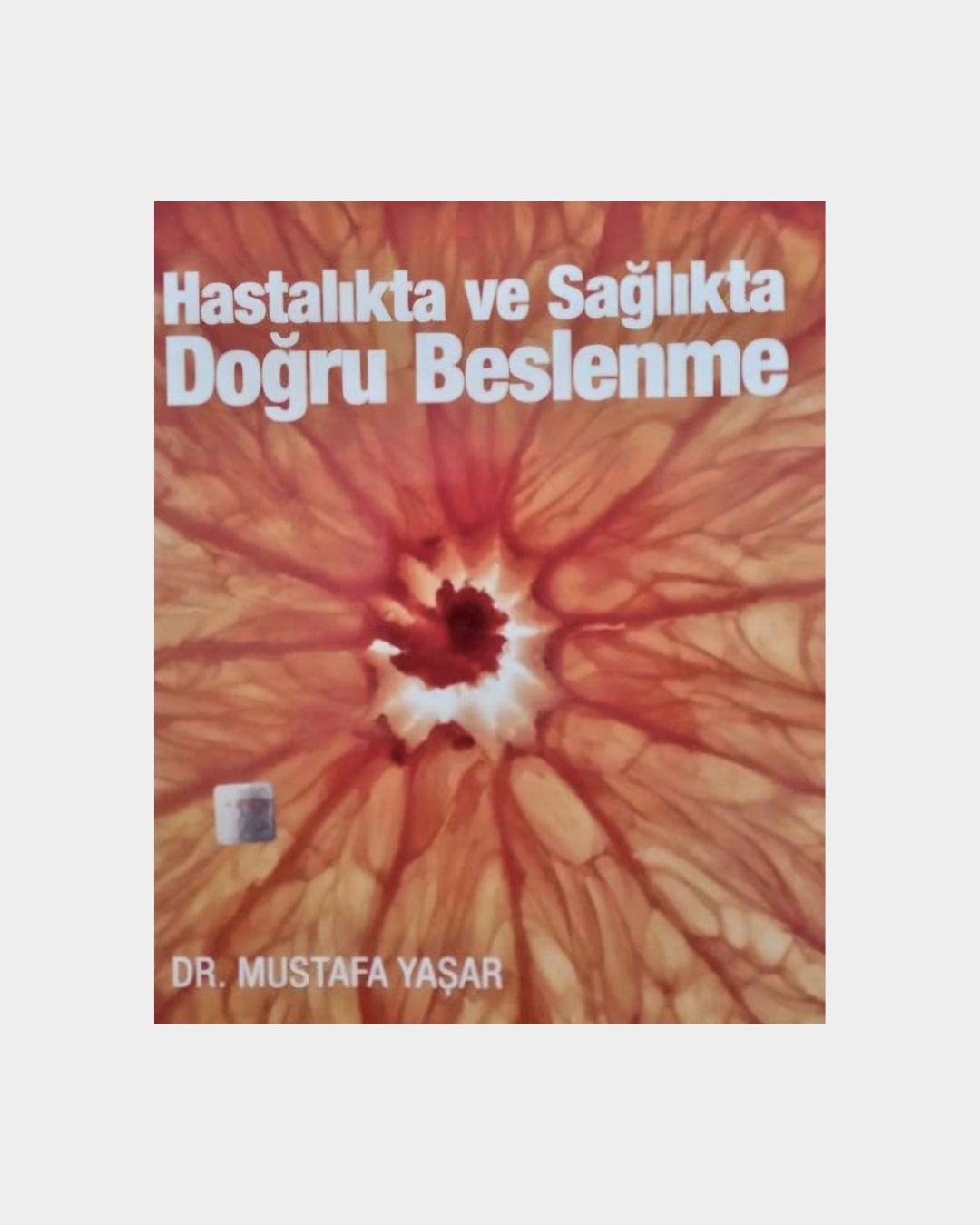 Hastalıkta Ve Sağlıkta Doğru Beslenme