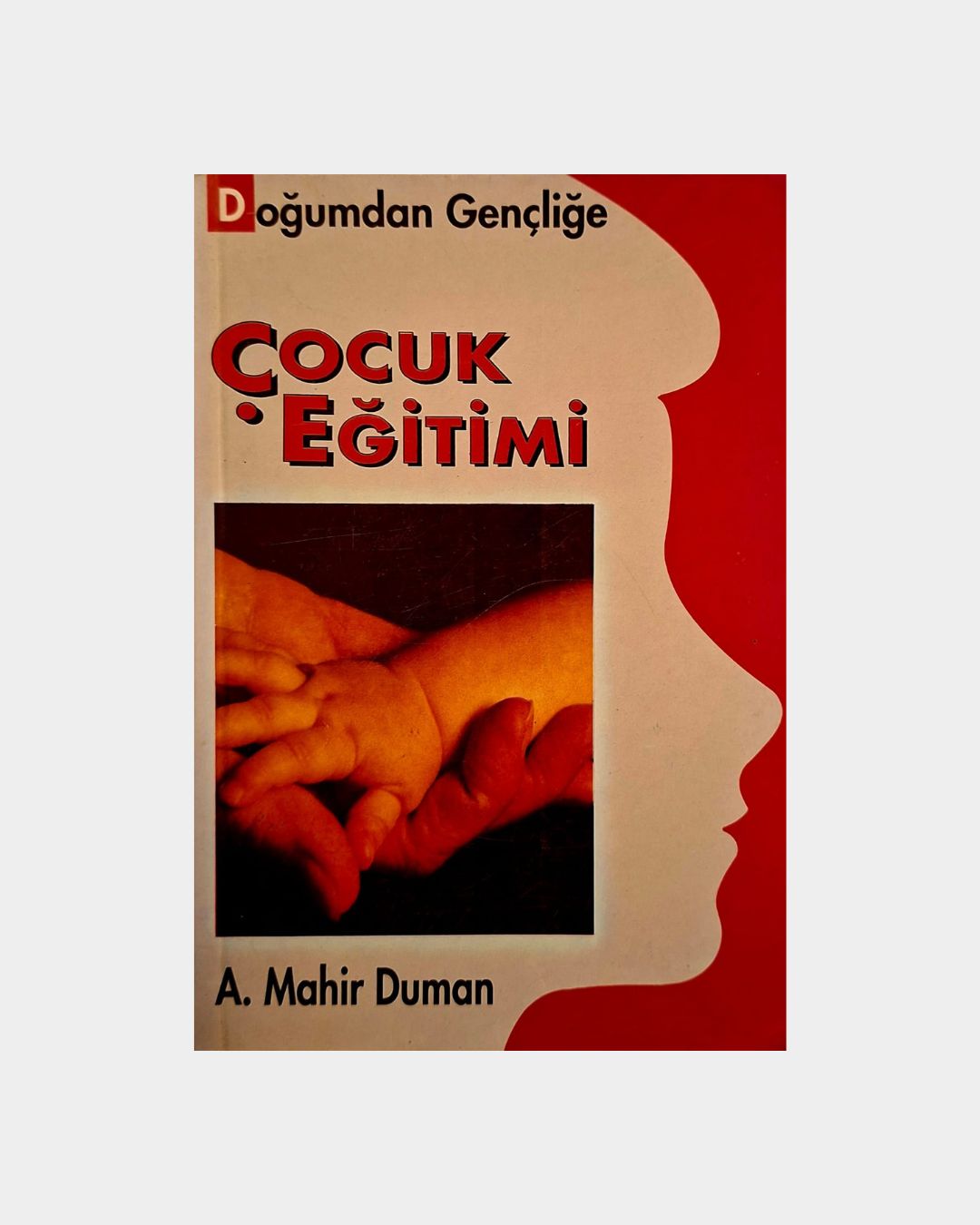 b40dae0f-fa20-4ecc-bd4d-9cf870da128d Doğumdan Gençliğe Çocuk Eğitimi - Görsel 1