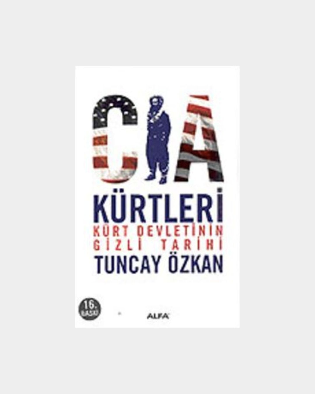 CIA Kürtleri - Kürt Devletinin Gizli Tarihi