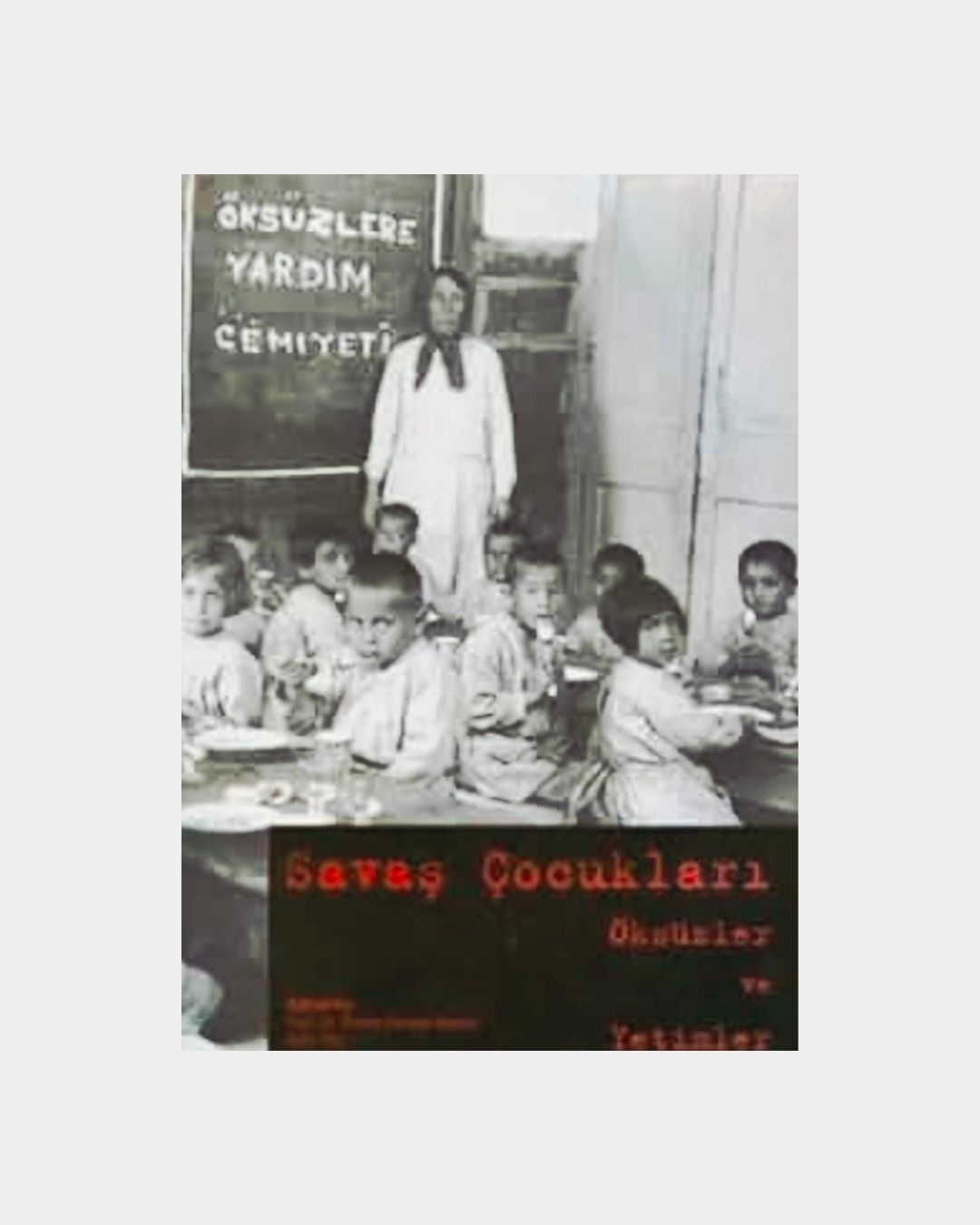 Savaş Çocukları - Öksüzler Ve Yetimler
