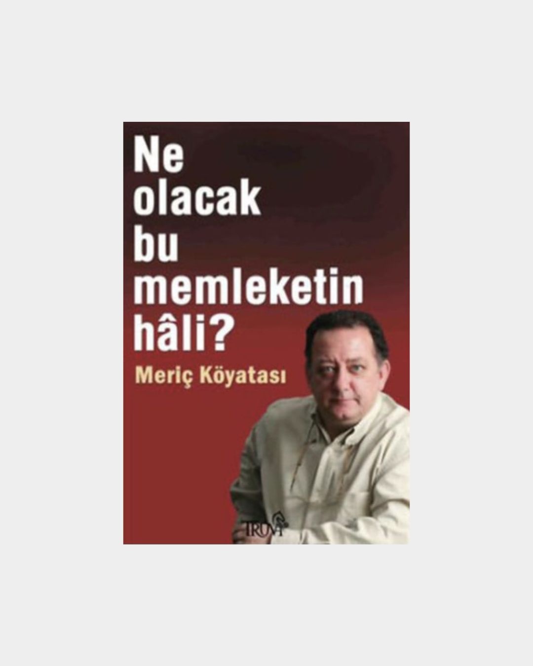 Ne Olacak Bu Memleketin Hali?