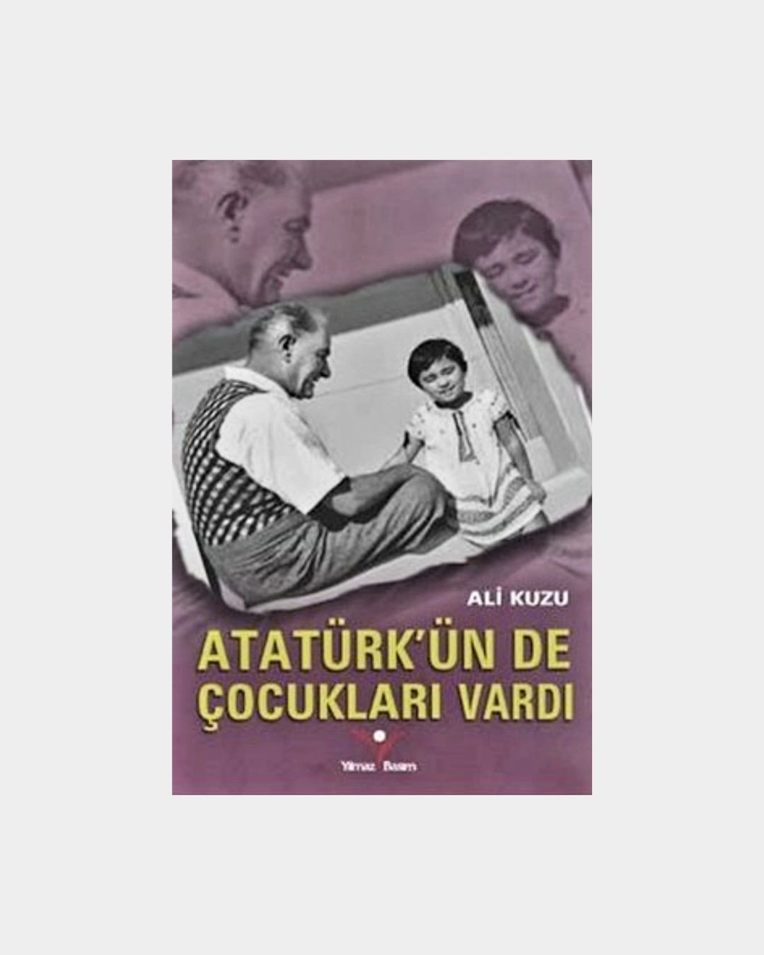 Atatürk'ün De Çocukları Vardı