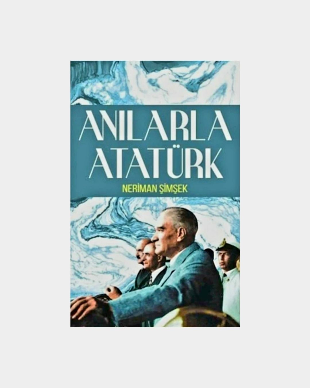 e0027719-ae78-4e1b-b6dc-039c2e696866 Anılarla Atatürk - Görsel 1