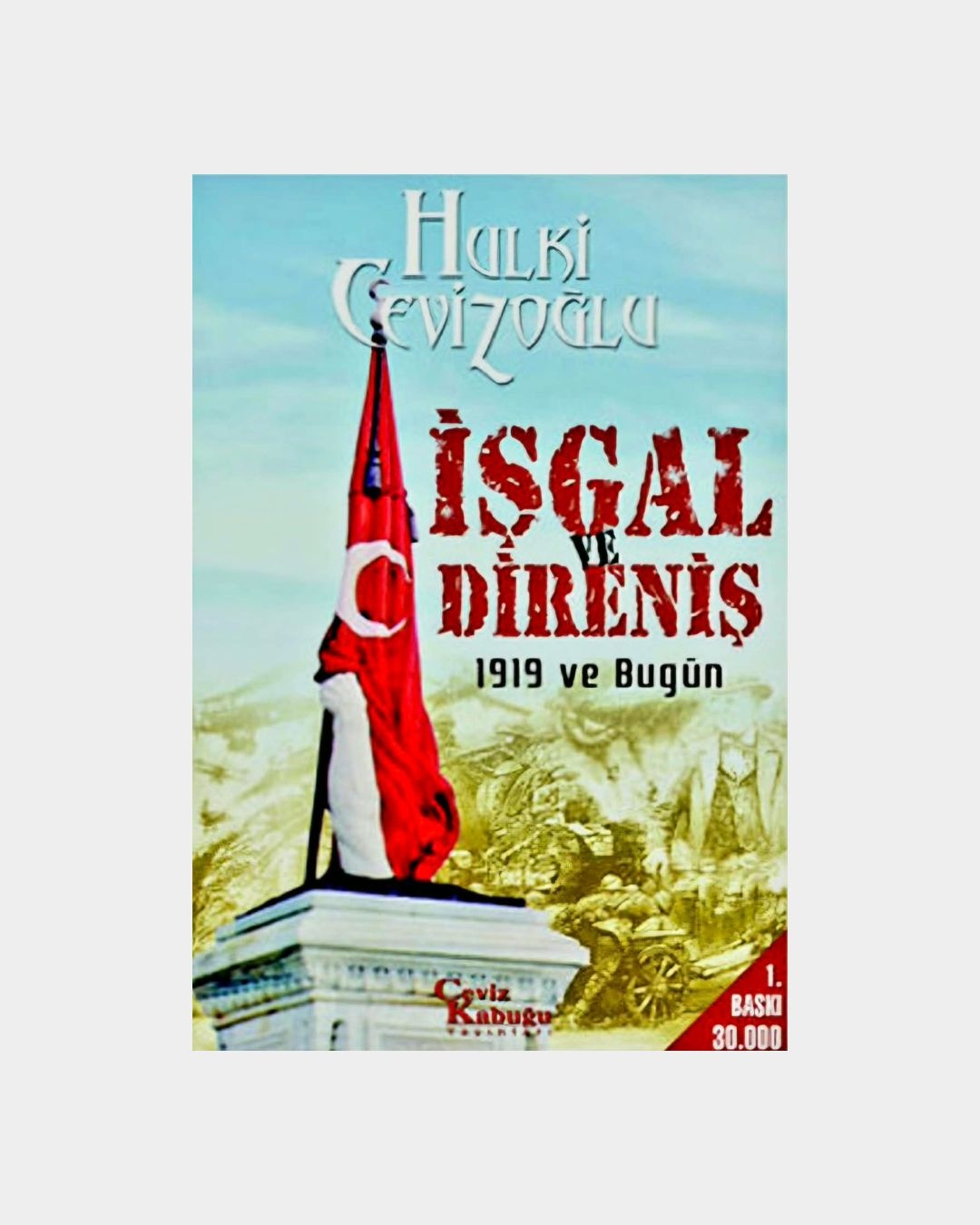 7556d0a8-a67e-49c5-9480-c655c75f9159 İşgal Ve Direniş - 1919 Ve Bugün - Görsel 1