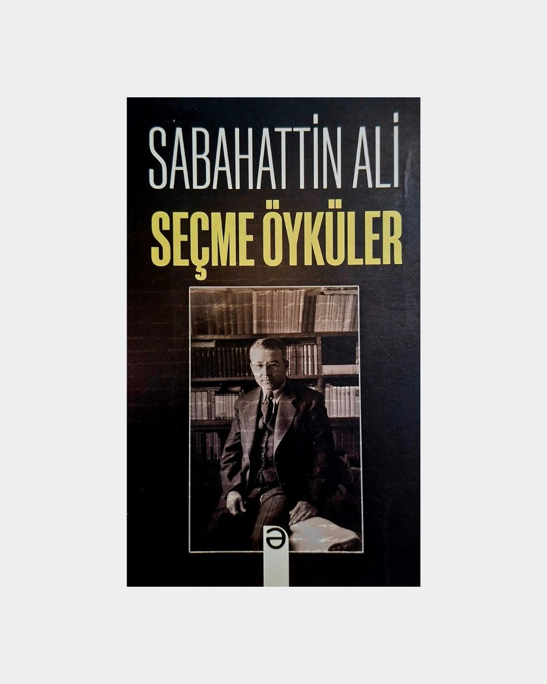 1d17ce70-8282-4d51-a63b-eff9981584e1 Sabahattin Ali Seçme Öyküler - Görsel 1