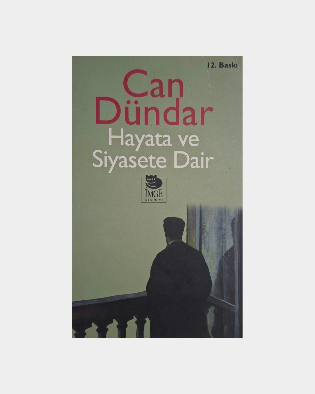 Hayata Ve Siyasete Dair